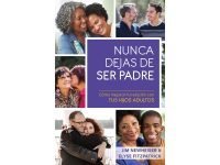 Nunca Dejas de Ser Padre
