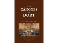 Los Cánones de Dort para el siglo XXI