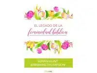 El Legado de la Feminidad Biblica