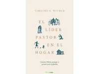 El Lider Pastor en el Hogar